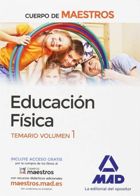 Cuerpo de Maestros Educación Física. Temario Volumen 1
