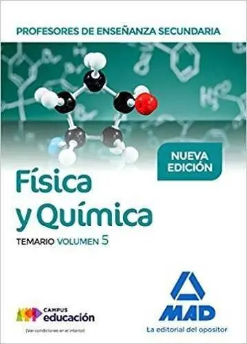 Profesores de Enseñanza Secundaria Física y Química Temario Volumen 5