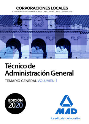 TÉCNICO  DE ADMINISTRACIÓN GENERAL DE CORPORACIONES LOCALES. TEMARIO GENERAL VOL