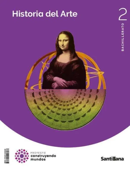 Historia del Arte 2 Bto Construyendo Mundos