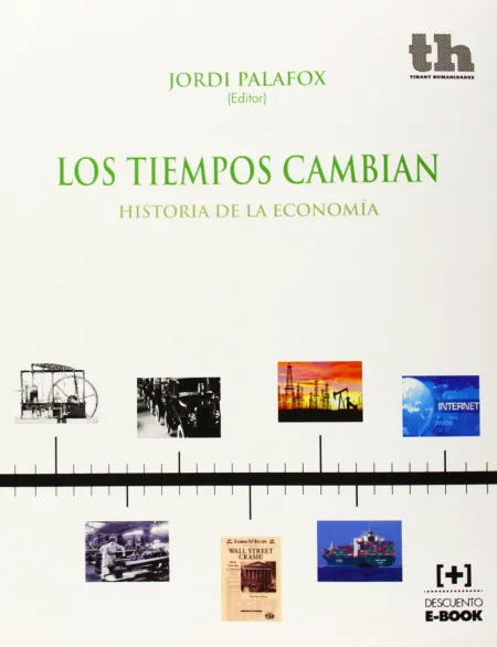 Los Tiempos Cambian. Historia de la Economía
