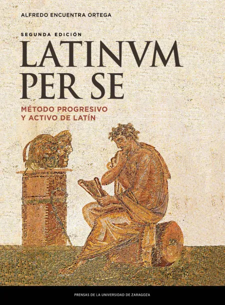 Latinum Per se. Método Progresivo y Activo de Latín (2ª Ed. )