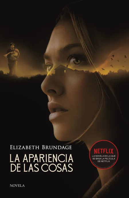 La Apariencia de las Cosas. El Aclamado Bestseller en el que se Basa la Película