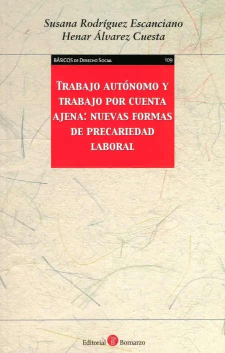 Trabajo Autónomo y Trabajo por Cuenta Ajena: Nuevas Formas de Precariedad Labora