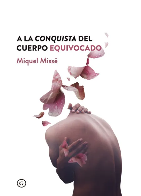 A la Conquista del Cuerpo Equivocado (7ªed)