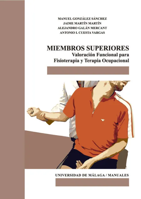 Miembros Superiores. Valoración Funcional para Fisioterapia y Terapia Ocupaciona