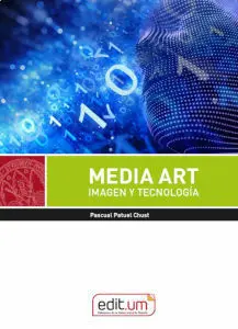 Media Art. Imagen y Tecnología