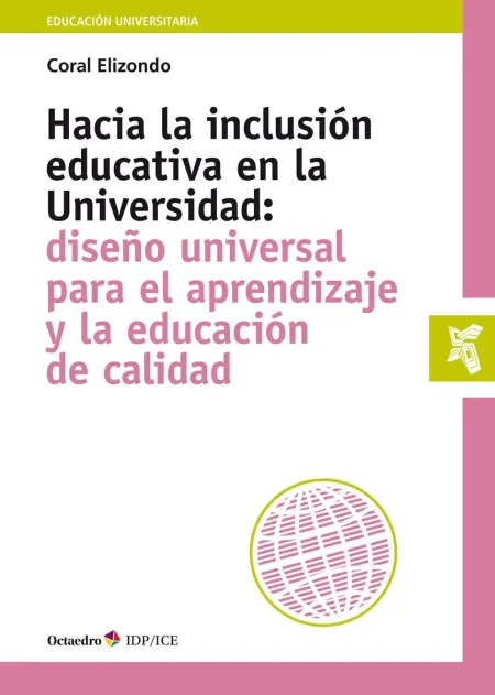 Hacia la Inclusi?N Educativa en la Universidad