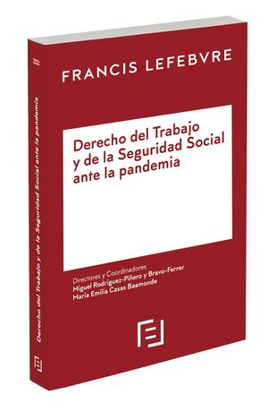 DERECHO DEL TRABAJO Y DE LA SEGURIDAD SOCIAL ANTE LA PANDEMIA