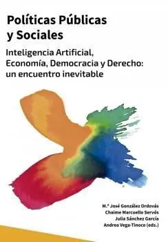 Políticas Públicas y Sociales. Inteligencia Artificial, Economía, Democracia y D