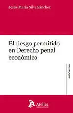 El Riesgo Permitido en Derecho Penal Económico