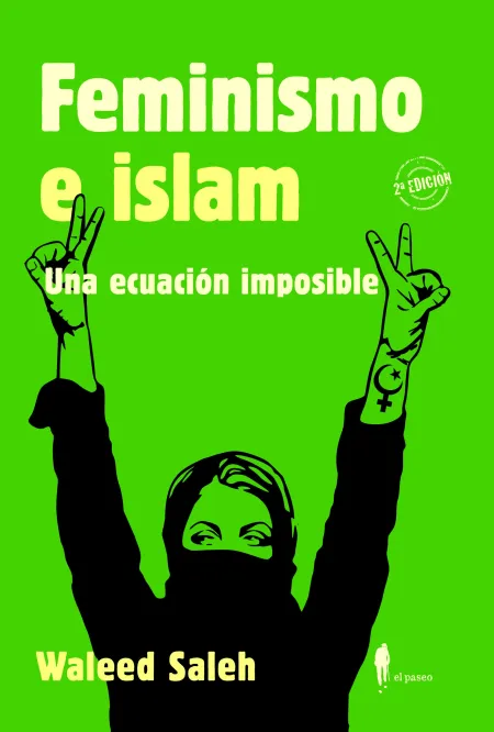 Feminismo e Islam. Una Ecuación Imposible