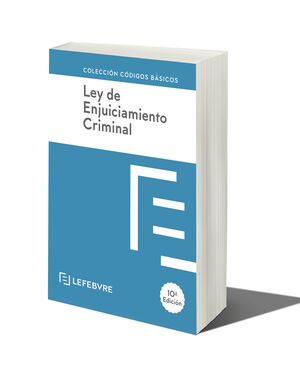 LEY DE ENJUICIAMIENTO CRIMINAL 10ª EDC. 2022