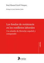 Los Fondos de Resistencia en los Conflictos Laborales : un Estudio del Derecho e