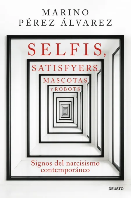 Selfis, Satisfyers, Mascotas y Robots