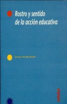 Rostro y Sentido de la Acción Educativa