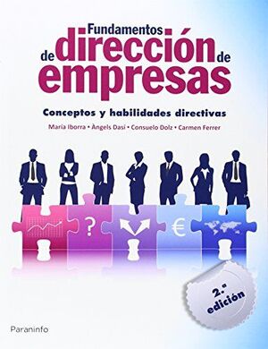 FUNDAMENTOS DE DIRECCIÓN DE EMPRESAS. CONCEPTOS Y HABILIDADES DIRECTIVAS