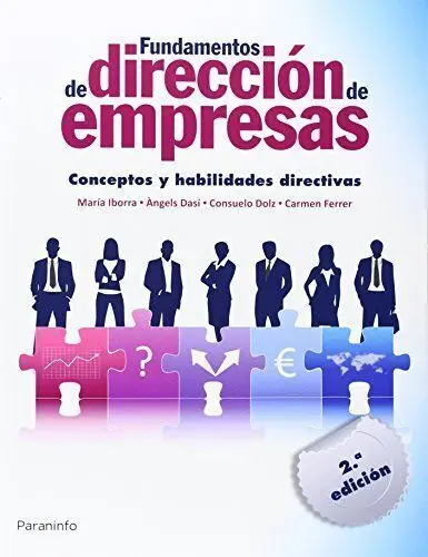 Fundamentos de Dirección de Empresas. Conceptos y Habilidades Directivas