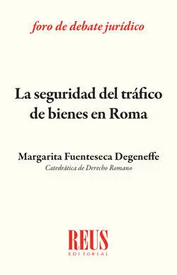La Seguridad del Tráfico de Bienes en Roma