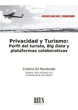 Privacidad y Turismo: Perfil del Turista, Big Data y Plataformas Colaborativas