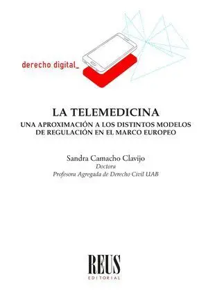 La Telemedicina. Una Aproximación a los Distintos Modelos de Regulación en el Ma