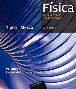 FÍSICA PARA LA CIENCIA Y LA TECNOLOGÍA II (6 ED.)