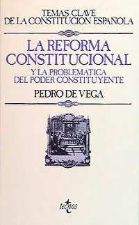 La Reforma Constitucional y la Problemática del Poder Constituyente