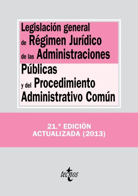 Legislación General de Régimen Jurídico de las Administraciones Públicas y del P