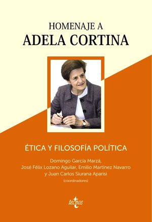 ÉTICA Y FILOSOFÍA POLÍTICA: HOMENAJE A ADELA CORTINA