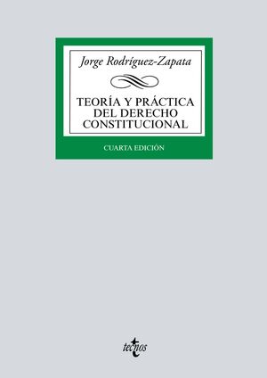 TEORÍA Y PRÁCTICA DEL DERECHO CONSTITUCIONAL