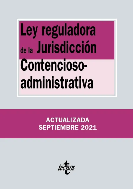 Ley Reguladora de la Jurisdicción Contencioso-Administrativa 2021