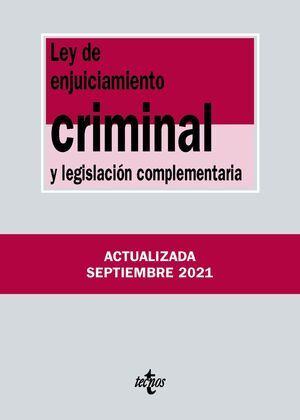 LEY DE ENJUICIAMIENTO CRIMINAL Y LEGISLACIÓN COMPLEMENTARIA