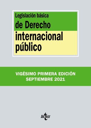 LEGISLACIÓN BÁSICA DE DERECHO INTERNACIONAL PÚBLICO 2021