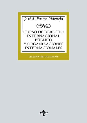 CURSO DE DERECHO INTERNACIONAL PÚBLICO Y DE ORGANIZACIONES INTERNACIONALES