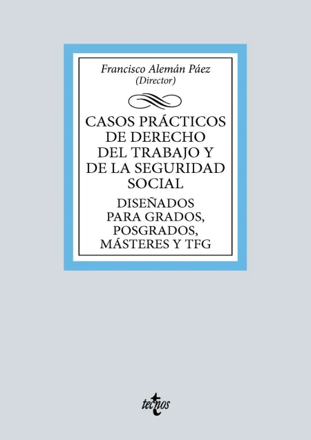 Casos Prácticos de Derecho del Trabajo y de la Seguridad Social