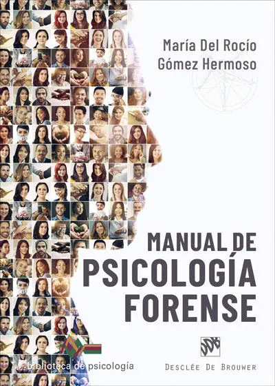 Manual de Psicología Forense. Especial Mención a la Regulación del Trabajo de la