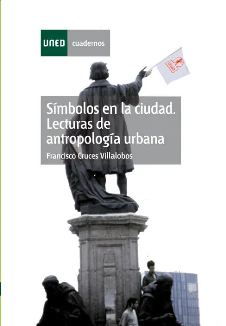 Símbolos en la Ciudad. Lecturas de Antropología Urbana
