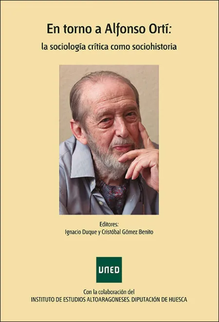 En Torno a Alfonso Ortí: la Sociología Crítica Como Sociohistoria