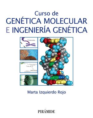 CURSO DE GENÉTICA MOLECULAR E INGENIERÍA GENÉTICA