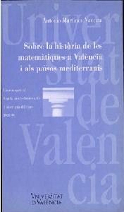 SOBRE LA HISTÒRIA DE LES MATEMÀTIQUES A VALÈNCIA I ALS PAÏSOS MEDITERRANIS