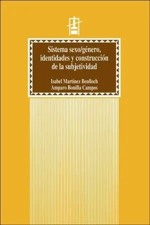 Sistema Sexo/Género, Identidades y Construcción de la Subjetividad