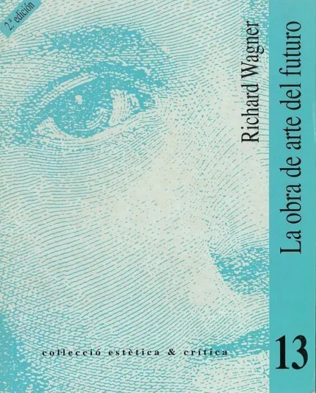 La Obra de Arte del Futuro (2A Ed. )