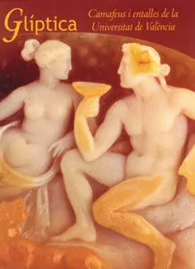 Glíptica, Camafeos y Entalles de la Universitat de València