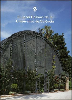 EL JARDÍN BOTÁNICO DE LA UNIVERSITAT DE VALÈNCIA