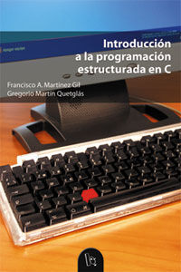 INTRODUCCIÓN A LA PROGRAMACIÓN ESTRUCTURADA EN C