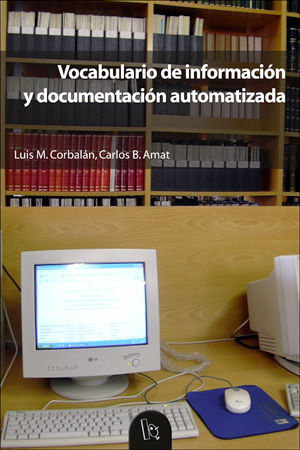 VOCABULARIO DE INFORMACIÓN Y DOCUMENTACIÓN AUTOMATIZADA