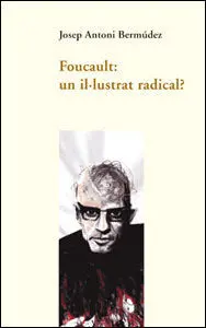 Foucault: un Il·lustrat Radical?