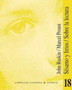 Sésamo y Lirios / Sobre la Lectura