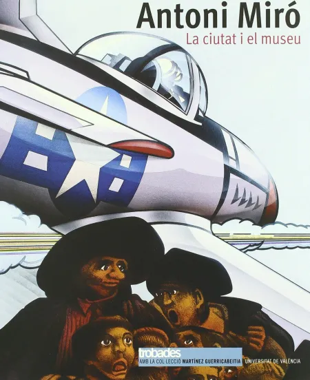 Antoni Miró. La Ciutat I el Museu