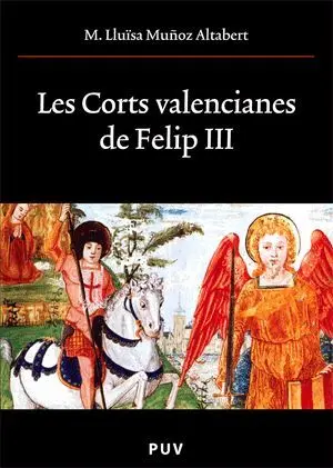 Les Corts Valencianes de Felip Iii